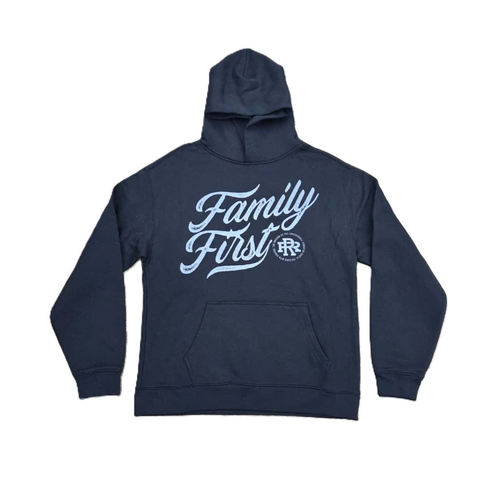Rich & Rugged Family First Hoodie